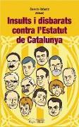 Insults i disbarats contra l'estatut de Catalunya