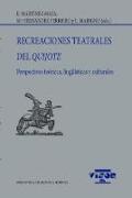 Recreaciones teatrales del Quijote : perspectivas teóricas, lingüísticas y culturales