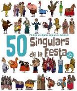 50 Singulars de la Festa. Volum 2 : Petita guia de figures singulars de Catalunya