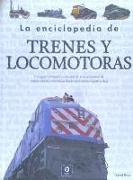 La enciclopedia de trenes y locomotoras