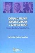 Donal Trump, Barack Obama y George Bush : ideología y estrategia política