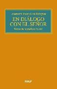En diálogo con el Señor : textos de la predicación oral