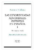 Las subordinadas adverbiales impropias en español, I : bases para su estudio