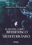El fin del corso berberisco en el Mediterráneo