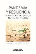 Pandemia y resiliencia : aportaciones académicas en tiempos de crisis