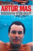 Artur Mas : biografía d'un delfí
