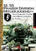 12 S.S. Panzerdivision Hitlerjugend II : de la Operación Totalize a los últimos combates en Austria