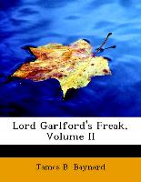 Lord Garlford's Freak, Volume II