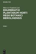 Heinrich Friedrich Link: Enumeratio Plantarum Horti Regii Botanici Berolinensis. Pars 1