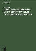 Gesetzes-Materialien und Schrifttum zur Reichsverfassung 1919