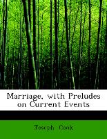 Marriage, with Preludes on Current Events