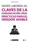 Claves de la comunicación oral : prácticas para el orador afable