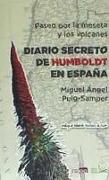 Paseo por la meseta y los volcanes : diario secreto de Humboldt en España