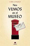 Nos vemos en el museo : una novela epistolar