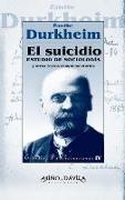 El suicidio : estudio de sociología y otros textos complementarios