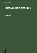 Kristall und Technik. Band 6, Heft 1