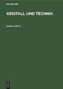 Kristall und Technik. Band 6, Heft 6