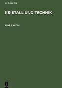 Kristall und Technik. Band 8, Heft 4