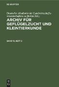 Archiv für Geflügelzucht und Kleintierkunde. Band 10, Heft 2