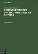 Fortschritte der Physik / Progress of Physics. Band 29, Heft 7