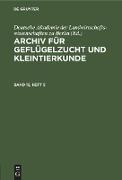 Archiv für Geflügelzucht und Kleintierkunde. Band 15, Heft 5