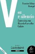 Voz e silencio : entrevista do Ricardo Carvalho Calero