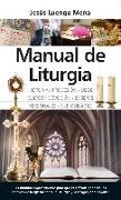 Manual de liturgia : historia, procesión, usos, cultos, devoción, enseres, personajes, curiosidades