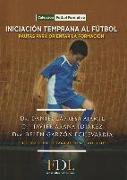 Iniciación temprana al fútbol : pautas para orientar la formación