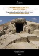 La intervención de 2005 en el Dolmen de Menga : temporalidad, biografía y cultura material en un Monumento del Patrimonio Mundial