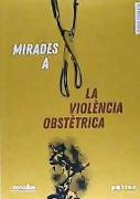 Mirades a la violència obstètrica