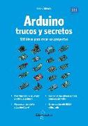 Arduino : trucos y secretos : 120 ideas para resolver cualquier problema