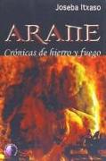 Arane : crónicas de hierro y fuego