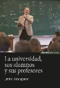 La universidad, sus alumnos y sus profesores