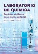 Laboratorio de química : servicios auxiliares y operaciones unitarias