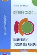 ¿Qué puedo conocer?-- fundamentos de historia de la filosofía