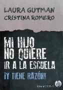 Mi hijo no quiere ir a la escuela : ¡y tiene razón!