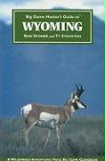 Big Game Hunter's Guide to Wyoming