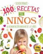 100 recetas para niños : la alimentación natural de 1 a 3 años