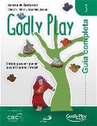 Guía completa de Godly Play 3 : método para enriquecer la espiritualidad infantil