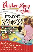 Chicken Soup for the Soul: Power Moms