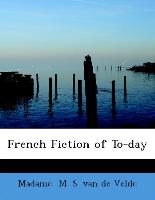 French Fiction of To-Day