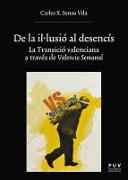 De la il·lusió al desencís : la Transició valenciana a través de València Semanal
