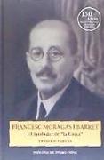 Francesc Moragas y Barret : el fundador de "la Caixa"