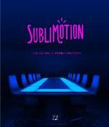 Sublimotion