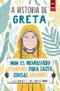 A historia de Greta : non es demasiado pequeno para facer cousas grandes