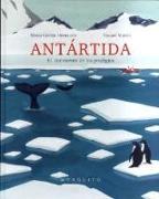 Antártida : el continente de los prodigios