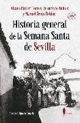Historia general de la Semana Santa de Sevilla