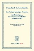 Die Zukunft der Sozialpolitik ¿ Die Not der geistigen Arbeiter. Jubiläumstagung des Vereins für Sozialpolitik in Eisenach 1922