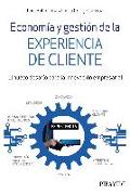 Economía y gestión de la experiencia de cliente : el nuevo desafío para la innovación empresarial