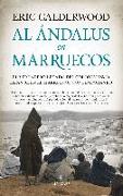 Al Ándalus en Marruecos : el verdadero legado del colonialismo español en el Marruecos contemporáneo